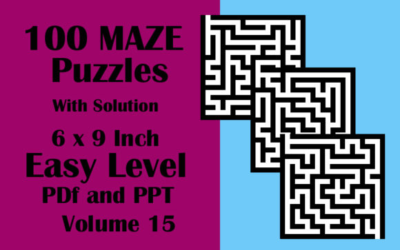 Explore 100 Maze Puzzle Easy 6x9 PDF PPTX V 15: A Comprehensive Guide